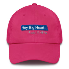 Hey Big Head - Dad Hat