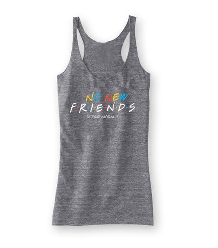 No New Friends - Ladies Tank