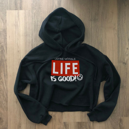 Life is Good - (Black) Crop Hoodie