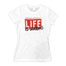 Life Is Good (White) - Women's T-Shirt
