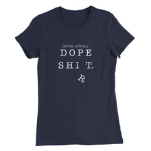 Dope Sh!t - Women’s Slim Fit T-Shirt