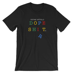 Dope Shi*t - Short-Sleeve (Color) Unisex T-Shirt