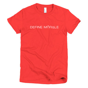 Define Morale - Short Sleeve Women's T-shirt