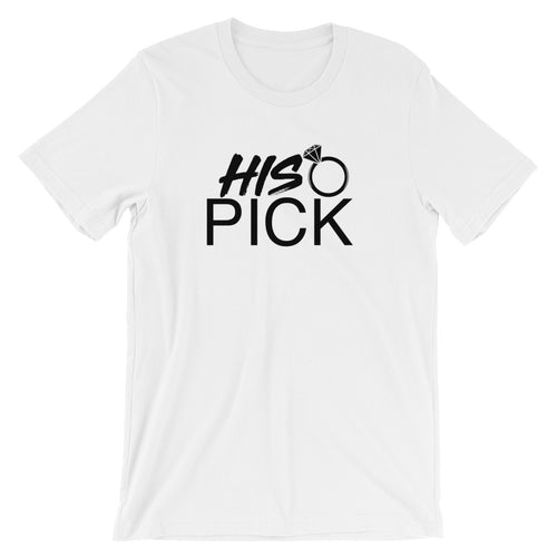 His Pick (Bride) - Short-Sleeve Unisex T-Shirt