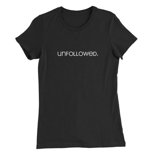 Unfollowed - Women’s Slim Fit T-Shirt