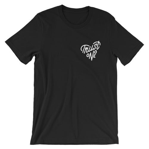 Trust No One - (Black) Short-Sleeve Unisex T-Shirt