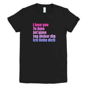 I Love in different languages - Short sleeve women's t-shirt