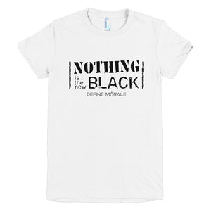 Nothing is the New Black - (White) Short Sleeve Womens T-Shirt