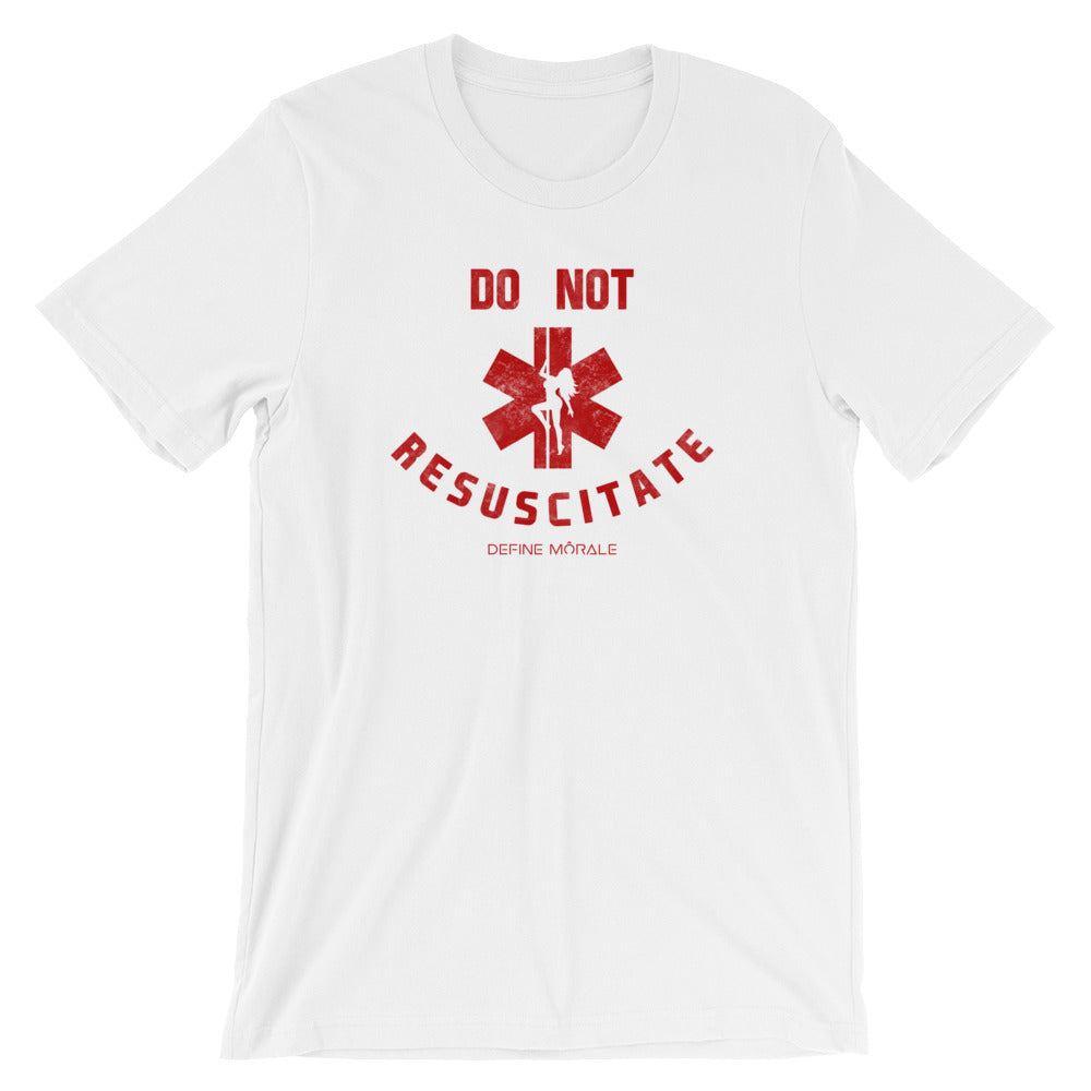 Do Not Resuscitate - (White) Short-Sleeve Unisex T-Shirt