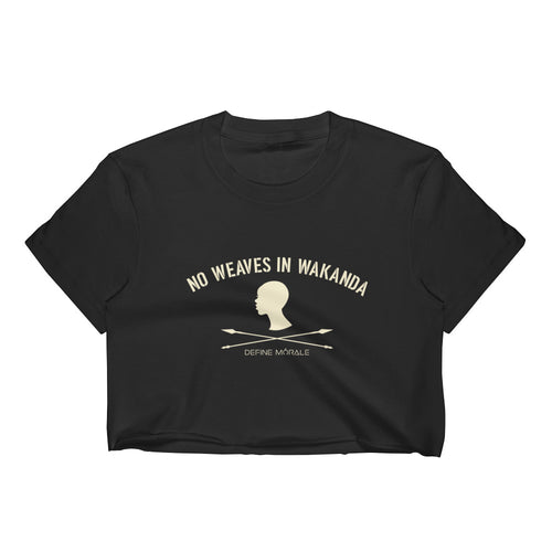 No Weaves In Wakanda - Women's Crop Top