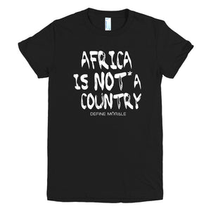 Africa is NOT a Country - (Black) Short sleeve women's t-shirt