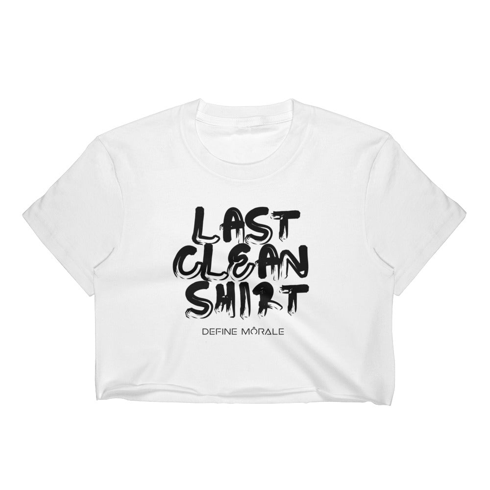 Last Clean Shirt - Women's Crop Top