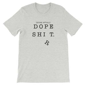 Dope Sh*t - (Grey) - Short-Sleeve Unisex T-Shirt