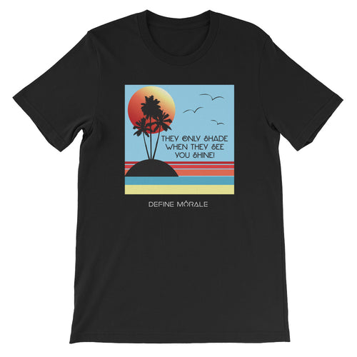 Shade and Shine - Short-Sleeve Unisex T-Shirt