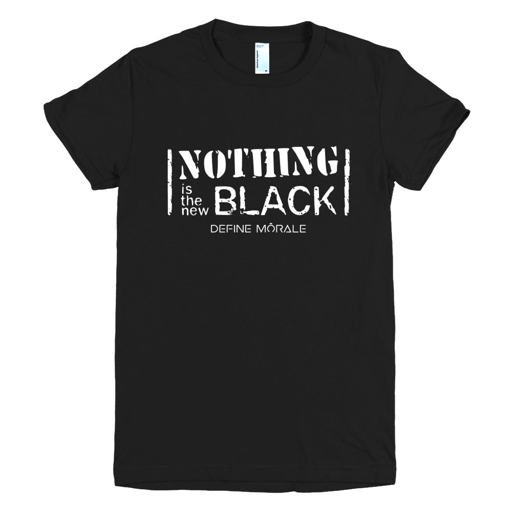 Nothing is the New Black - (Black)  Short Sleeve Womens T-Shirt