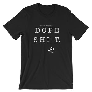Dope Sh_t - Short-Sleeve Unisex T-Shirt
