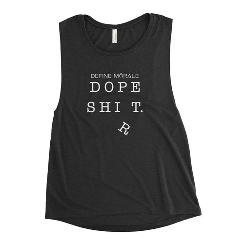 Dope Sh_t - Ladies’ Muscle Tank