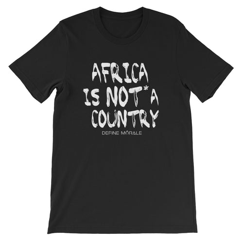 Africa is NOT a Country - Short-Sleeve Unisex T-Shirt