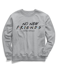 No New Friends - (Grey) Unisex Sweatshirt