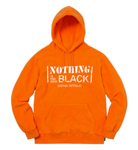Nothing is the New Black - (Orange) Unisex Hoodie